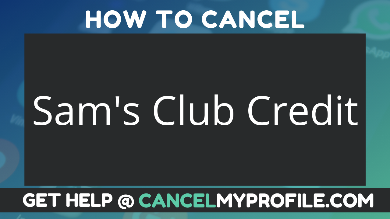 How to Cancel Sam’s Club