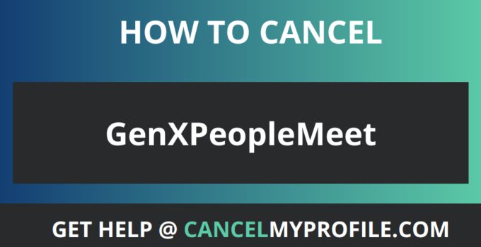 How to Cancel GenXPeopleMeet