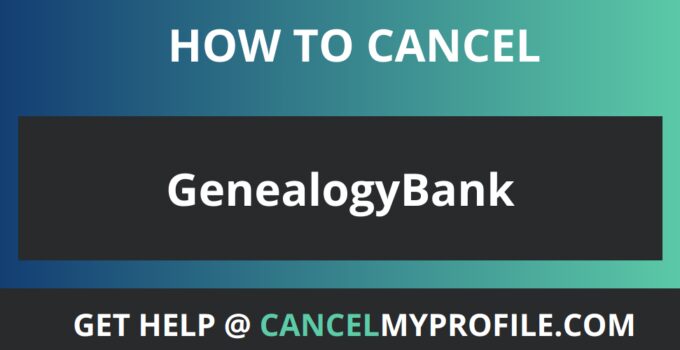 How to Cancel GenealogyBank