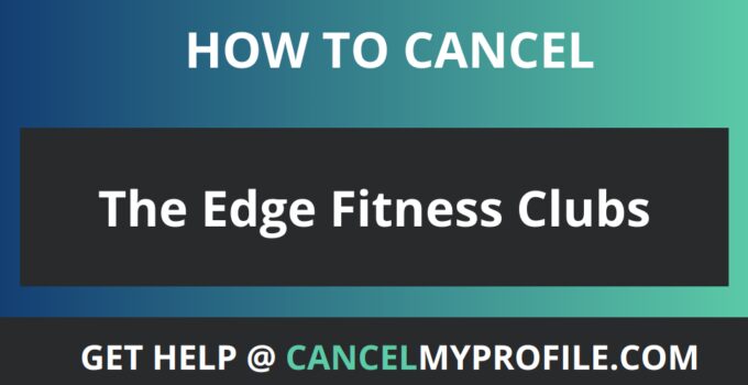 How to Cancel The Edge Fitness Clubs