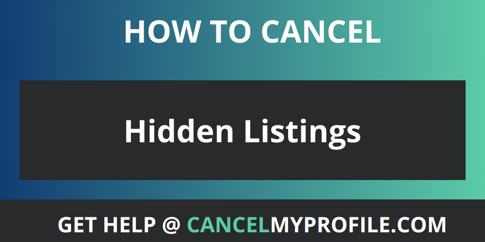 How To Cancel Hidden Listings CancelMyProfile