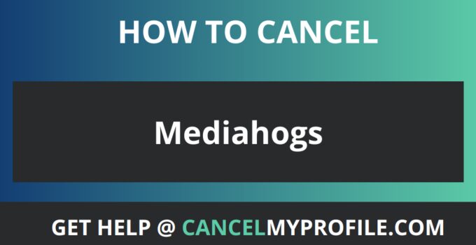 How to Cancel Mediahogs