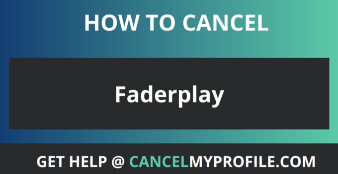 How to cancel Faderplay