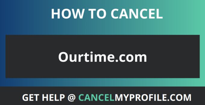 How to cancel Ourtime.com
