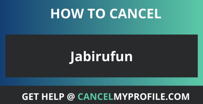 How to cancel Jabirufun