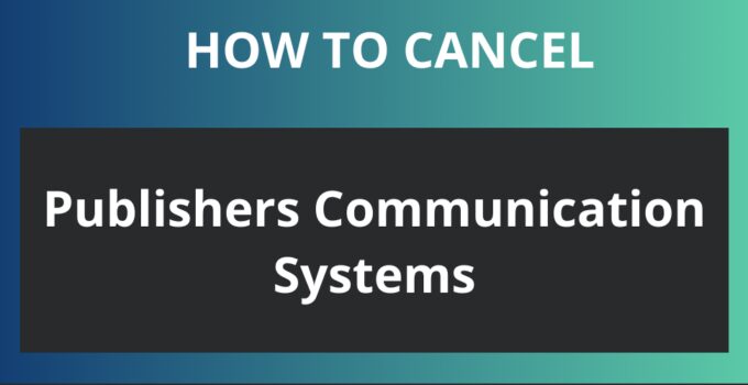 How to Cancel Publishers Communication Systems
