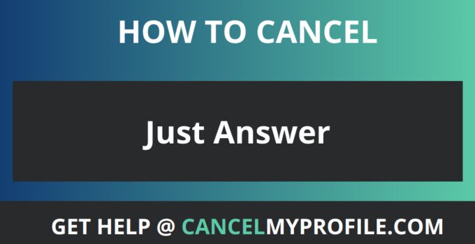 How to Cancel Just Answer