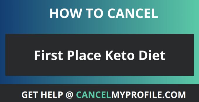 How to Cancel First Place Keto Diet