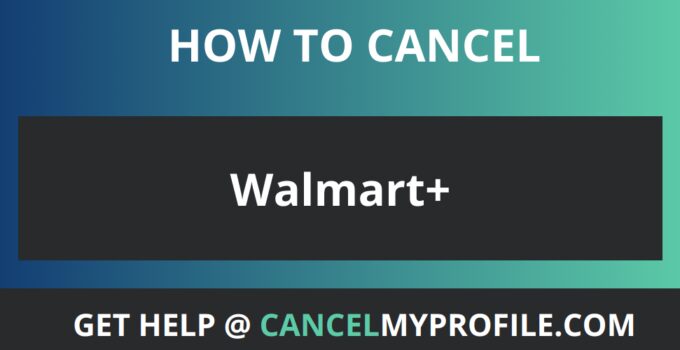 How to Cancel Walmart+