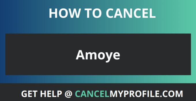How to Cancel Amoye