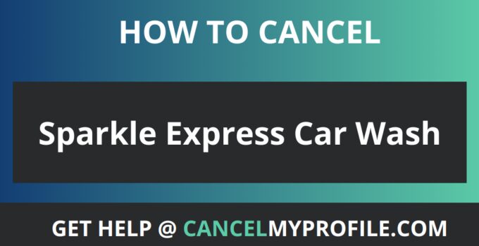 How to Cancel Sparkle Express Car Wash